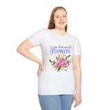 Unisex Self-Love Tee – “I Can Buy Myself Flowers” Shirt with Bold Feminine Energy & Florals