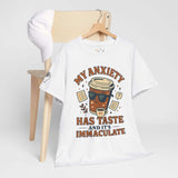 My Anxiety Has Taste T-Shirt - Funny Unisex Coffee Anxiety Tee, Immaculate Humor for Mental Health