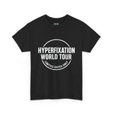 Black t-shirt with 'HYPERFIXATION WORLD TOUR' and 'LIMITED DATES ONLY' graphic design for neurodivergent fashion.