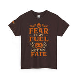 “Fear Is My Fuel, Not My Fate” – Motivational Halloween Unisex Tee