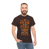 “Fear Is My Fuel, Not My Fate” – Motivational Halloween Unisex Tee