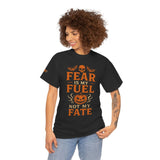 “Fear Is My Fuel, Not My Fate” – Motivational Halloween Unisex Tee