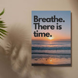 Motivational print with sunset and text: 'Breathe. There is time.' for mental wellness and relaxation.