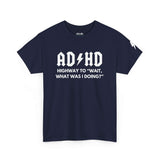 ADHD Humor Tee - Unisex Heavy Cotton T-Shirt, Mental Health Awareness, Gift for Friends, Casual Wear, Funny Quote Top