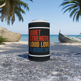 Colorful stubby cooler with empowering message, 'Quiet Strength. Loud Love. Classic Dad', on a beach setting.
