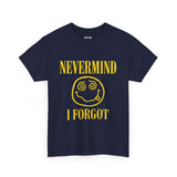 Unisex heavy cotton navy tee with retro smiley graphic and 'NEVERMIND I FORGOT' text in yellow.