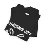 Chasing Joy Like It Owes Me Money T-Shirt – Unisex Street Art