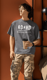 ADHD Humor Tee - Unisex Heavy Cotton T-Shirt, Mental Health Awareness, Gift for Friends, Casual Wear, Funny Quote Top