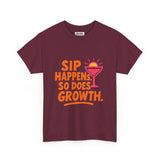 Sip Happens Unisex Heavy Cotton Tee | Funny Growth T-Shirt | Summer Vibes, Party Shirt, Gift for Friends, Positive Quote Tee