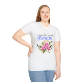 Unisex Self-Love Tee – “I Can Buy Myself Flowers” Shirt with Bold Feminine Energy & Florals