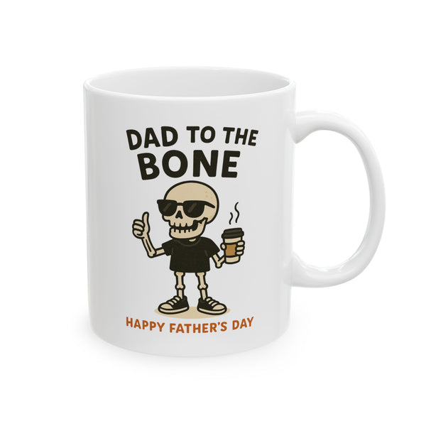 Funny Ceramic Mug - Dad to the Bone