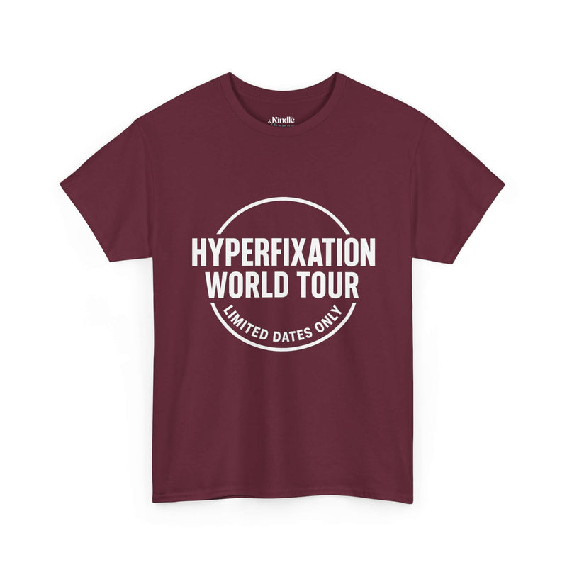 Hyperfixation World Tour ADHD T-Shirt – Funny Neurodivergent Graphic Tee, Limited Dates Only Band Style Design