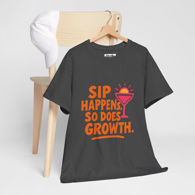 Sip Happens Unisex Heavy Cotton Tee | Funny Growth T-Shirt | Summer Vibes, Party Shirt, Gift for Friends, Positive Quote Tee