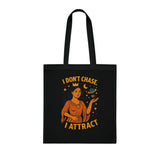 Empowering Cotton Tote Bag - "I Don’t Chase, I Attract" - Eco-Friendly