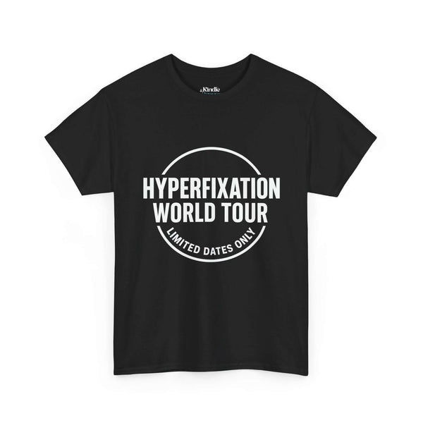 Hyperfixation World Tour ADHD T-Shirt – Funny Neurodivergent Graphic Tee, Limited Dates Only Band Style Design