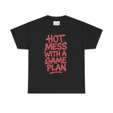 Unisex Graphic Tee – Hot Mess With a Game Plan