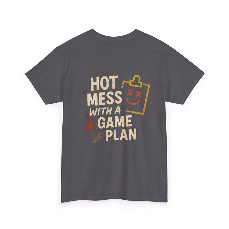 Hot Mess Game Plan Unisex Tee,  Casual Wear, Gift for Friends, Everyday Style, Streetwear, Fun Graphic Shirt
