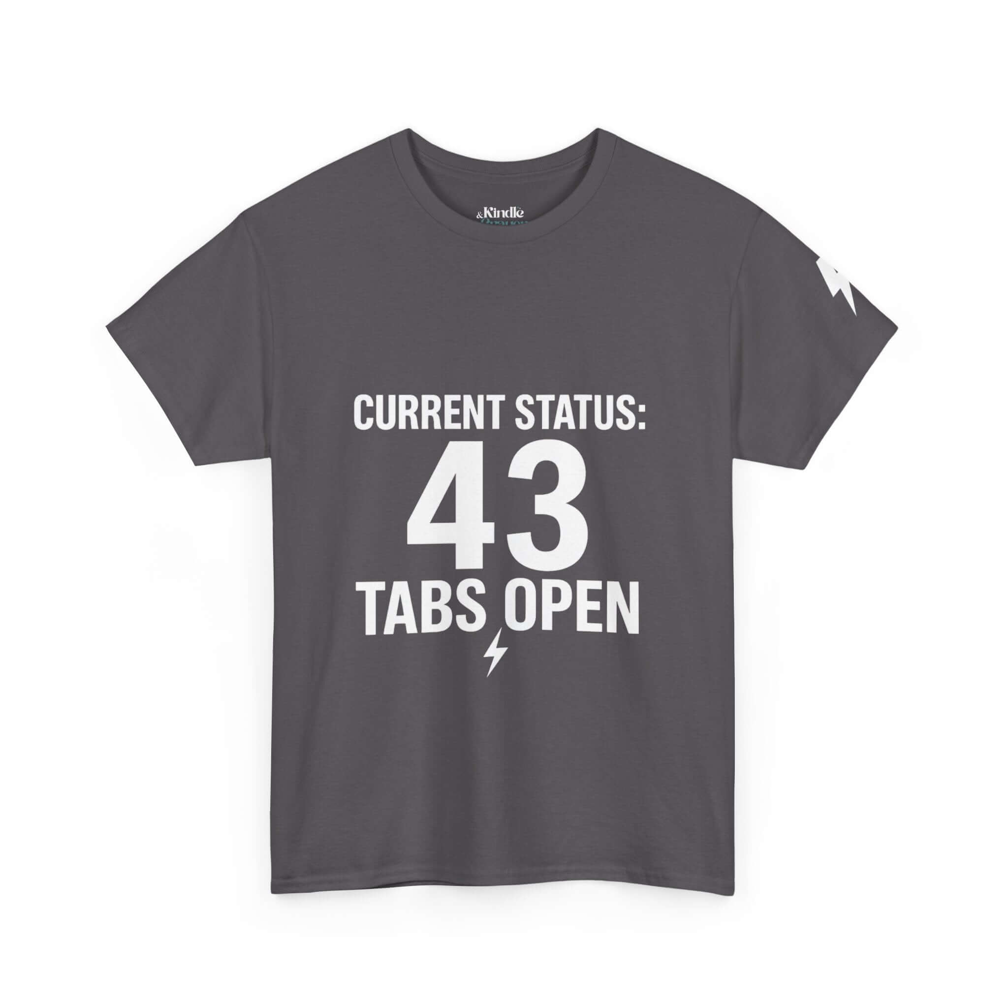 Dark gray unisex t-shirt with bold white text saying 'CURRENT STATUS: 43 TABS OPEN', perfect for casual wear.