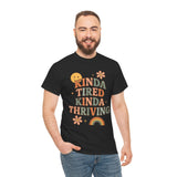 Unisex Retro Graphic Tee – ‘Kinda Tired Kinda Thriving’