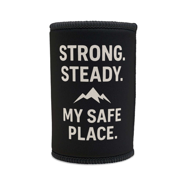 Motivational stubby cooler with 'Strong. Steady. My Safe Place.' text design for keeping drinks chilled.