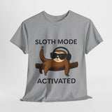 Unisex Sloth Mode Activated T-Shirt – Funny Lazy Vibes Tee