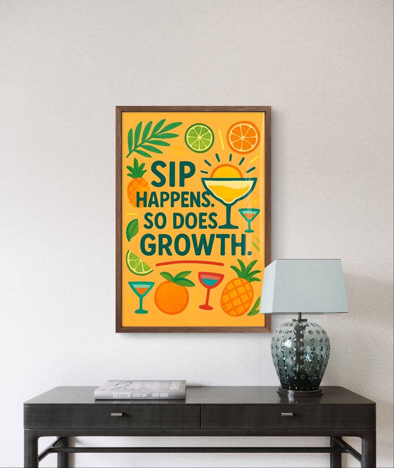 Inspirational wall art with colorful text 'Sip Happens. So Does Growth' and tropical motifs in a modern setting.