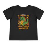 Powered by Snacks and No Naps Toddler Tee, Cute Kid's T-Shirt, Dino Shirt