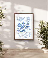 Baking Inspirational Wall Art – “Bake It Till You Make It” Funny Kitchen Quote for Instant Download
