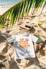 Sip Happens Unisex Heavy Cotton Tee | Funny Growth T-Shirt | Summer Vibes, Party Shirt, Gift for Friends, Positive Quote Tee