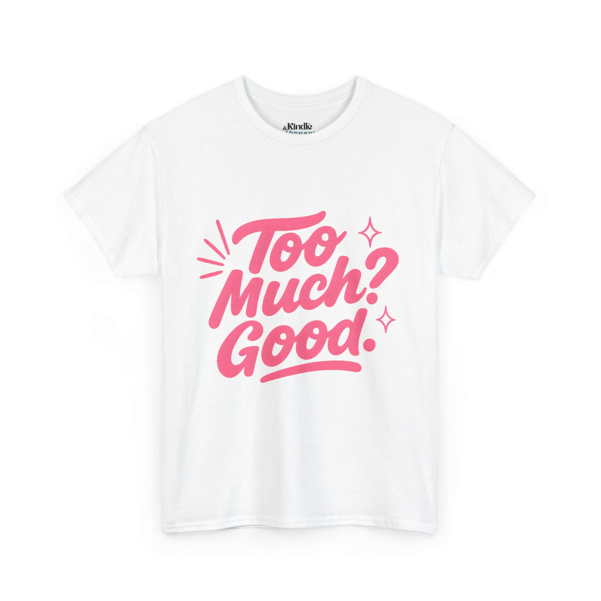 Graphic Tee Unisex Heavy Cotton Graphic Tee with Too Much? Good Design