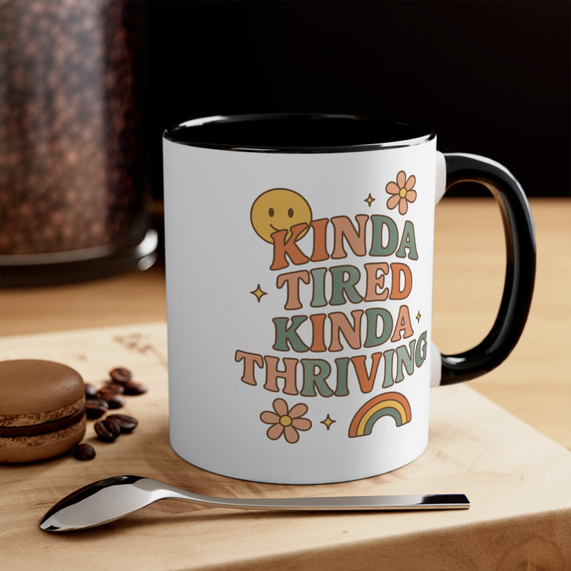 Colorful Accent Coffee Mug, Kinda Tired Kinda Thriving, Unique Coffee Cups