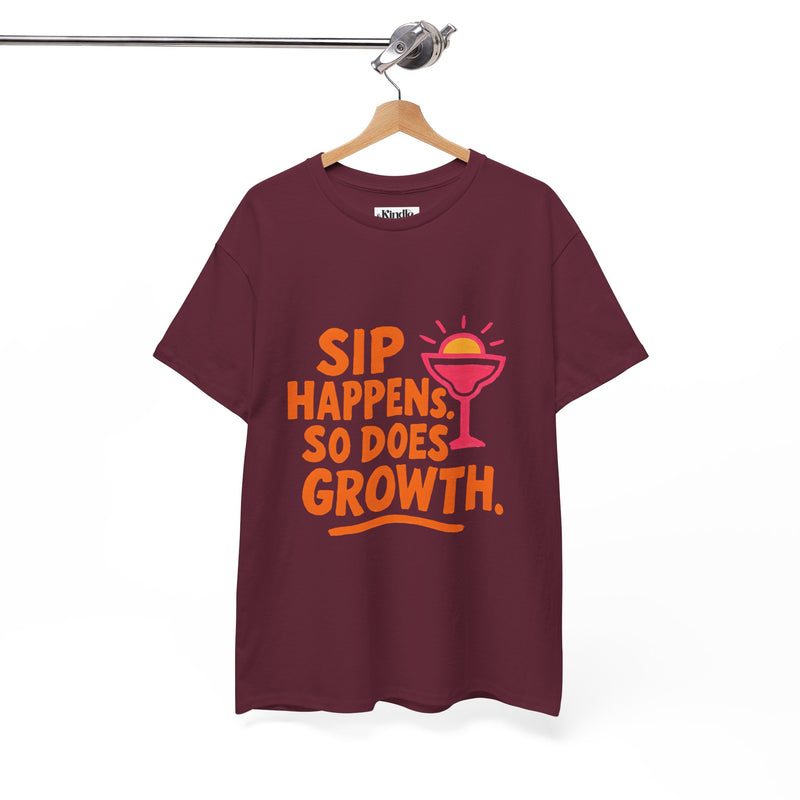 Sip Happens Unisex Heavy Cotton Tee | Funny Growth T-Shirt | Summer Vibes, Party Shirt, Gift for Friends, Positive Quote Tee