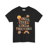 Unisex Retro Graphic Tee – ‘Kinda Tired Kinda Thriving’
