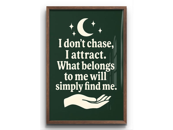 Inspirational Wall Art – Manifest Boho Printable Quote “I Don’t Chase, I Attract” for Spiritual Decor