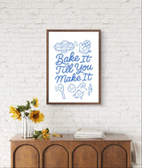 Baking Inspirational Wall Art – “Bake It Till You Make It” Funny Kitchen Quote for Instant Download