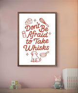 Inspirational Wall Art – “Take Whisk” Quote Print for Foodies, Chefs, and Bakers