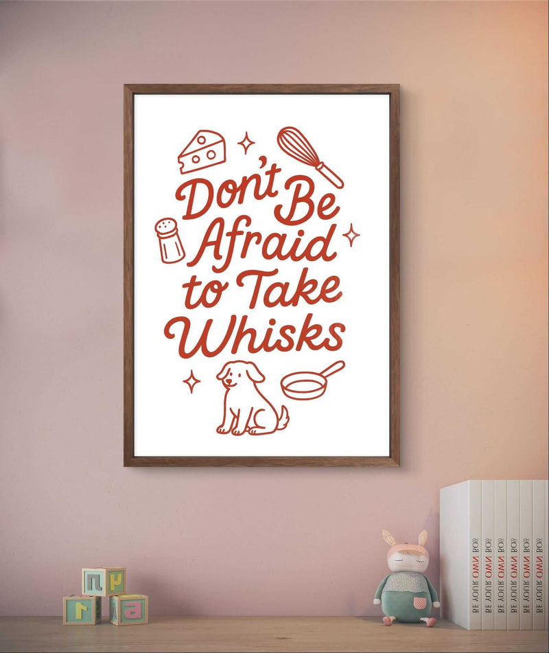 Inspirational Wall Art – “Take Whisk” Quote Print for Foodies, Chefs, and Bakers