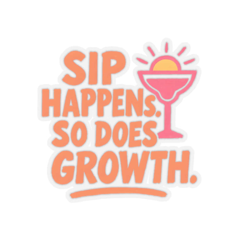 Colorful 'Sip Happens, So Does Growth' sticker design with a drink and sun graphic, ideal for fun laptop decor.