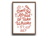Inspirational Wall Art – “Take Whisk” Quote Print for Foodies, Chefs, and Bakers