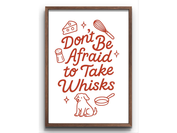 Inspirational Wall Art – “Take Whisk” Quote Print for Foodies, Chefs, and Bakers