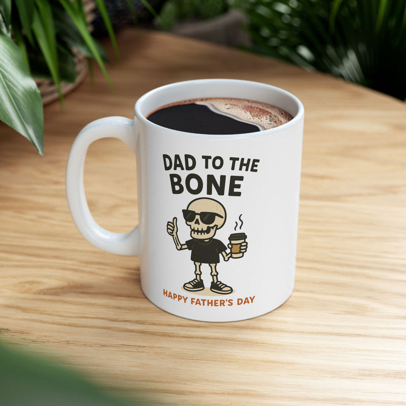 Funny Ceramic Mug - Dad to the Bone