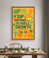 Inspirational wall art print featuring the phrase 'Sip Happens. So Does Growth.' with tropical cocktail designs.