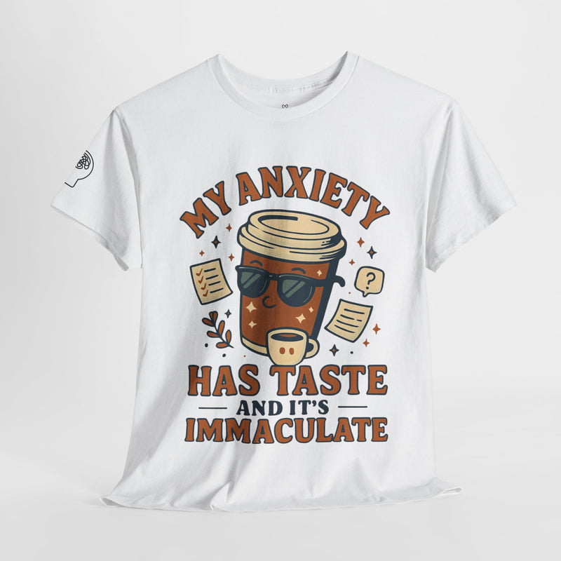 My Anxiety Has Taste T-Shirt - Funny Unisex Coffee Anxiety Tee,  Immaculate Humor for Mental Health
