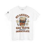 My Anxiety Has Taste T-Shirt - Funny Unisex Coffee Anxiety Tee,  Immaculate Humor for Mental Health