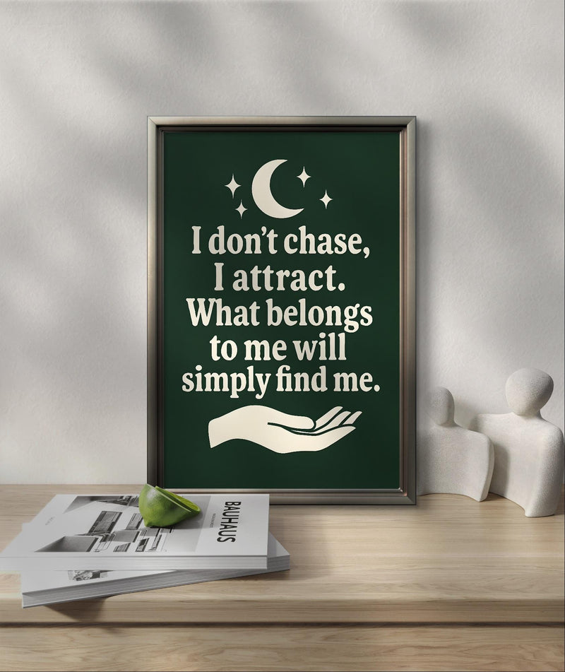 Inspirational Wall Art – Manifest Boho Printable Quote “I Don’t Chase, I Attract” for Spiritual Decor