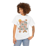 Unisex Retro Graphic Tee – ‘Kinda Tired Kinda Thriving’