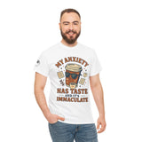 My Anxiety Has Taste T-Shirt - Funny Unisex Coffee Anxiety Tee,  Immaculate Humor for Mental Health