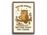 Owl Inspirational Wall Art – “You’re Doing Better Than You Think” Woodland Animal Printable
