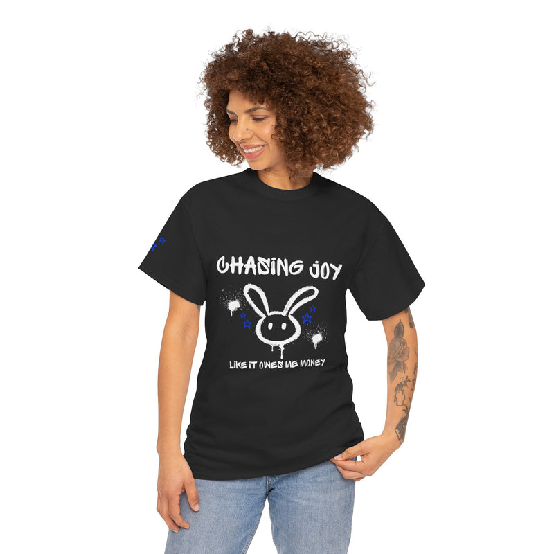 Chasing Joy Like It Owes Me Money T-Shirt – Unisex Street Art