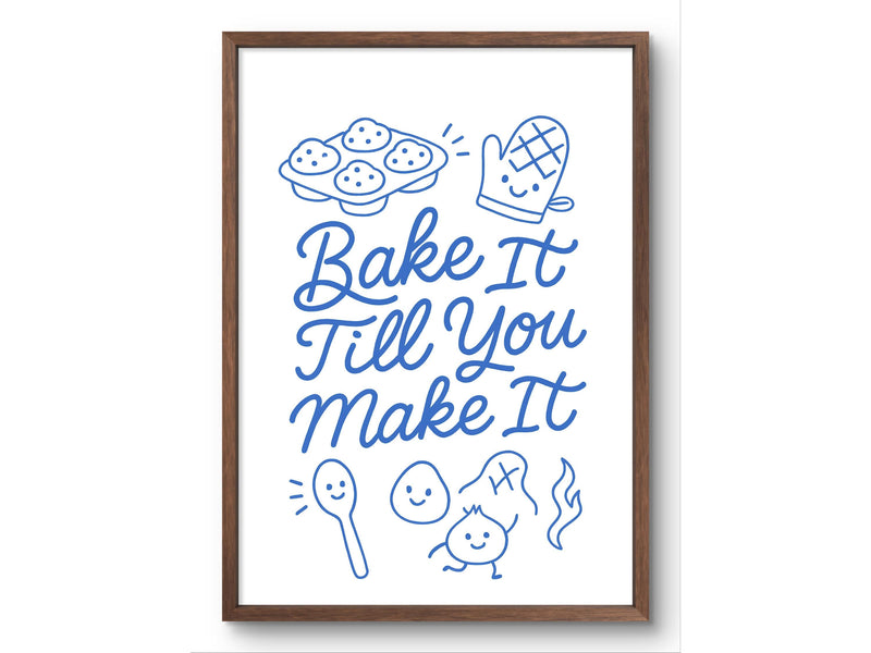Baking Inspirational Wall Art – “Bake It Till You Make It” Funny Kitchen Quote for Instant Download